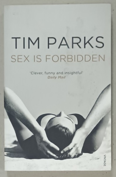 SEX IS FORBIDDEN by TIM PARKS , 2013