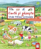 Unde trăiesc animalele - Susanne Gernh&auml;user, Ursula Weller