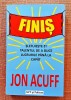 Finis. Slefuieste-ti talentul de a duce lucrurile pana la capat. Editura ACT si Politon, 2021 - Jon Acuff