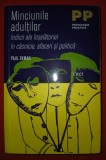 Paul Ekman - Minciunile adultilor (Indicii ale inselatoriei in casnicie, afaceri si politica)