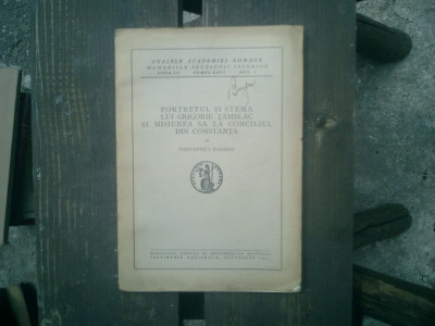 Portretul si stema lui Grigorie Tamblac si misiunea sa d la conciliul din Constanta - Constantin I. Karadja foto