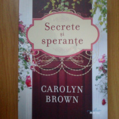 d5 Secrete si sperante - Carolyn Brown