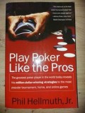 Play poker like the pros- Phil Hellmuth, Jr.