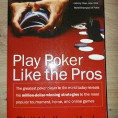 Play poker like the pros- Phil Hellmuth, Jr.