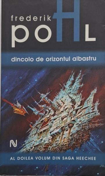 Dincolo de orizontul albastru. Saga Heechee, vol. 2 - Frederik Pohl (coperta putin uzata)