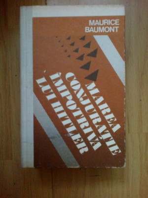 k0e Marea conjuratie impotriva lui Hitler - Maurice Baumont foto