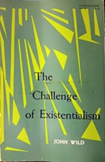 The Challenge of Existentialism / John Wild foto