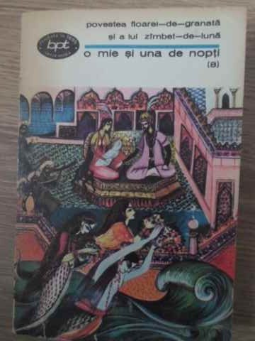 POVESTEA FLOAREI-DE-GRANATA SI A LUI ZIMBET-DE-LUNA. O MIE SI UNA DE NOPTI (8)-COLECTIV-227899