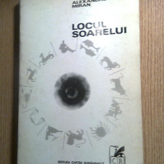 Alexandru Miran - Locul soarelui (Editura Cartea Romaneasca, 1970)