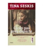 Tina Seskis - Cu un pas prea departe - 123806