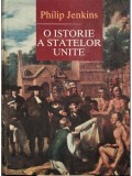 Philip Jenkins - O istorie a Statelor Unite (Editia: 2002)