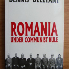 Dennis Deletant - Romania Under Communist Rule Romania sub regimul comunist RARA