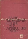 Sapte Monumente Celebre Ale Arhitecturii Antice - G. Chitulescu, T. Chitulescu