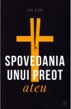 Spovedania unui preot ateu, Curtea Veche