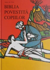 Biblia povestita copiilor ? Anne de Vries foto