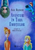 Aventuri in Tara Emotiilor - 2022 - Alec Blenche (XC137)
