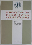 ORTHODOX THEOLOGY IN THE 20 th CENTURY AND EARLY 21 st CENTURY , 2013