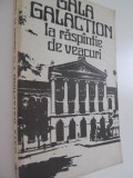 La raspantie de veacuri - Gala Galaction