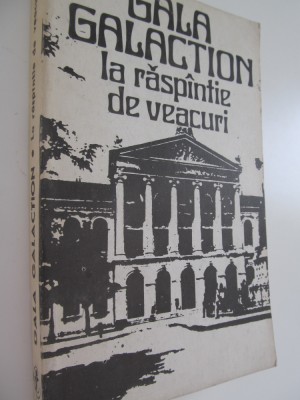 La raspantie de veacuri - Gala Galaction foto