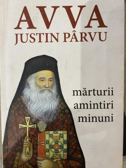 Avva Justin Parvu. Marturii, amintiri, minuni. editat de Vlad Herman T9