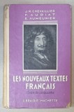 LES NOUVEAUX TEXTES FRANCAIS , CLASSE DE CINQUIEME par J.R. CHEVALIER ...E. AUMEUNIER , 1941 , PREZINTA PETE SI URME DE UZURA
