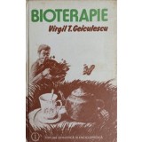 BIOTERAPIE. RETETE MEDICALE FARA MEDICAMENTE CHIMIOTERAPICE-VIRGIL T. GEICULESCU-262559