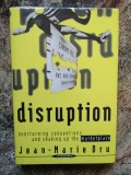 Disruption: Overturning Conventions and Shaking Up the Marketplace