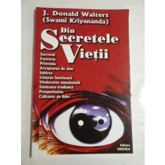 DIN SECRETELE VIETII - J. Donald WALTERS (Swami KRIYANANDA)