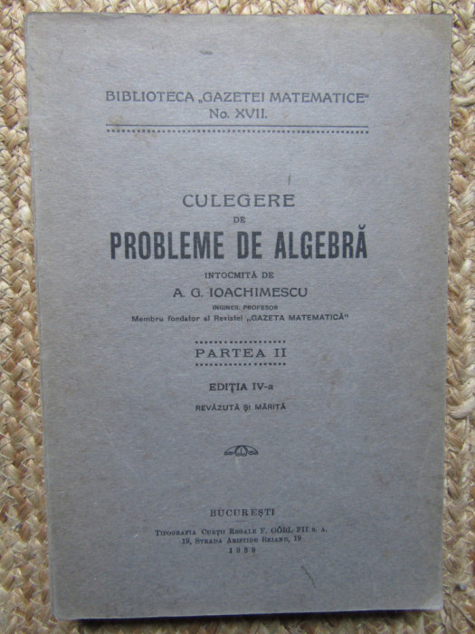 CULEGERE DE PROBLEME DE ALGEBRA - A.G. IOACHIMESCU PARTEA II
