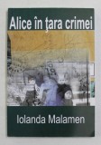 ALICE IN TARA CRIMEI de IOLANDA MALAMEN , 2006