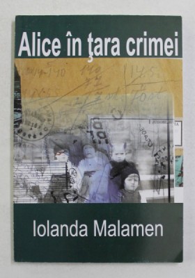 ALICE IN TARA CRIMEI de IOLANDA MALAMEN , 2006 foto