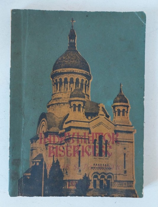 Indrumator bisericesc misionar si patriotic, Cluj-Napoca 1984, I.P.S. Teofil