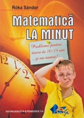 Matematica la minut - Roka Sandor foto