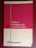 Talent, inteligenta, creativitate- Marian Bejat