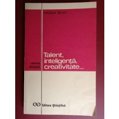 Talent, inteligenta, creativitate- Marian Bejat