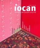 Iocan. Revista de proză scurtă anul 3 / nr.6 - Paperback brosat - *** - Vellant
