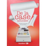 DE LA CASE ADUNATE. POVESTIRI ADEVARATE DIN CARREFOUR-CARREFOUR-192266