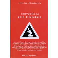 Convertirea Prin Literatura - Octavian Darmanescu , F546