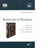Scriptura si traditie. Importanta si receptarea textului scripturistic in istoria Bisericii - Mircea Basarab