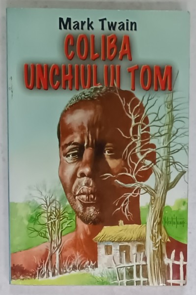 COLIBA UNCHIULUI TOM de MARK TWAIN , 2003