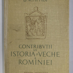 CONTRIBUTII LA ISTORIA VECHE A ROMINIEI-D.M. PIPPIDI 1958