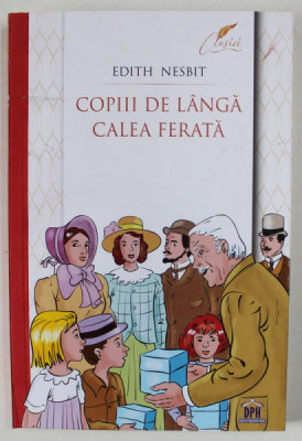 COPIII DE LANGA CALEA FERATA , ilustratii de SERBAN ANDREESCU , de EDITH NESBIT , 2023 foto