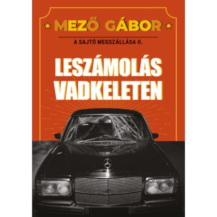 A sajt&oacute; megsz&aacute;ll&aacute;sa II. - Lesz&aacute;mol&aacute;s Vadkeleten - Mező G&aacute;bor