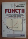 Functii Clase de functii Limite de functii Functii continue Functii derivabile Primitive Functii integrabile Ecuatii functionale Armand Martinov