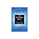 The Nvidia Way: Jensen Huang and the Making of a Tech Giant