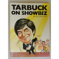 TARBUCK ON SHOWBIZ , illustrations by RICHARD WILLSON , 1986