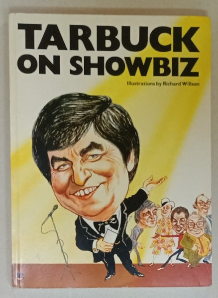 TARBUCK ON SHOWBIZ , illustrations by RICHARD WILLSON , 1986