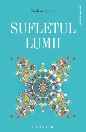 Sufletul lumii &ndash; Frederic Lenoir