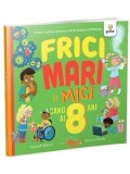 Cumpara ieftin Frici mari si mici cand ai 8 ani. Ghidul copilului pentru a vorbi despre sentimente/Hannah Wilson