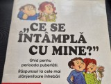 Ce se intampla cu mine? Ghid pentru perioada pubertatii